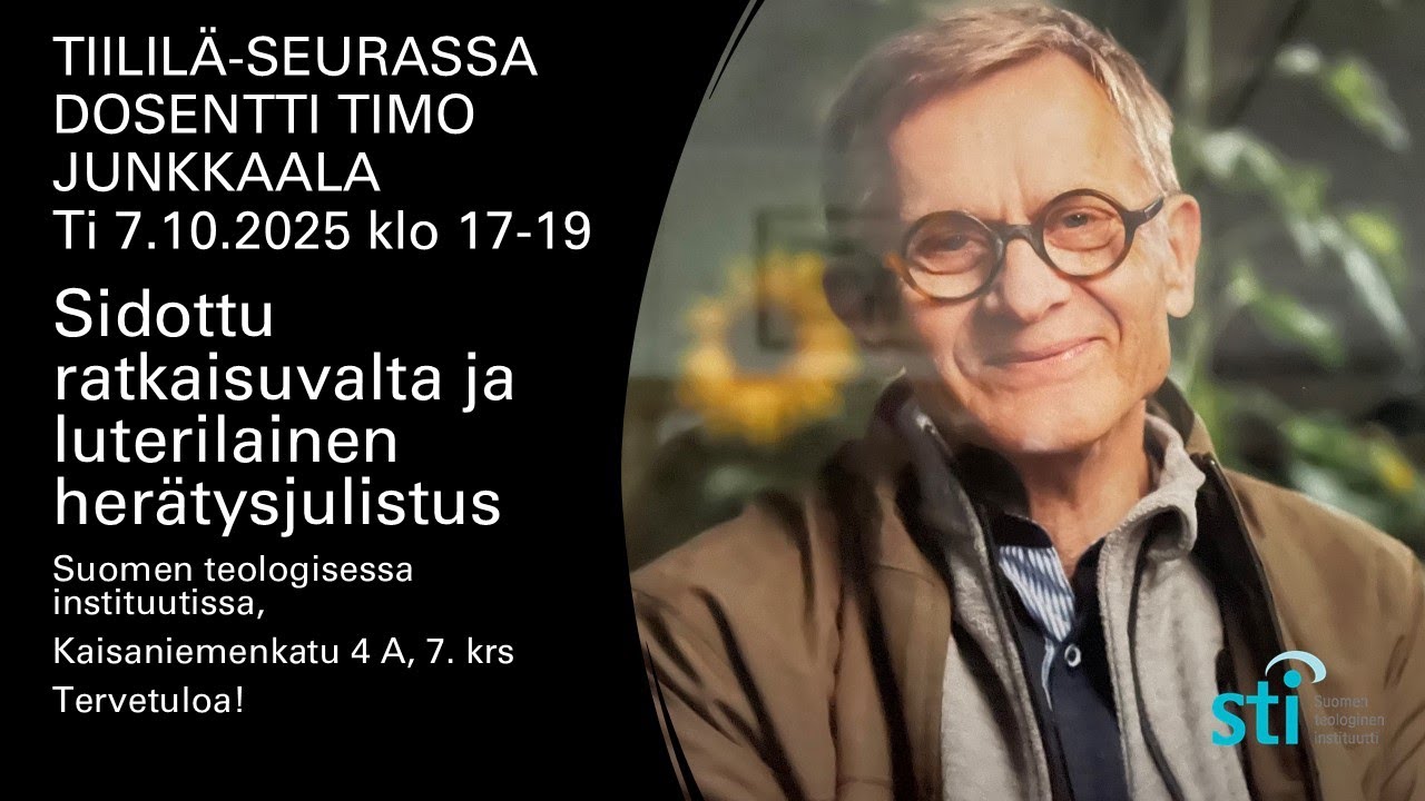 Sidottu ratkaisuvalta ja luterilainen herätysjulistus, dos. Timo Junkkaala, Tiililä-seura 7.10.2025