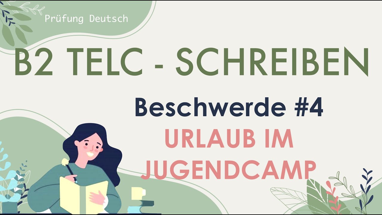 BESCHWERDE BRIEF #4 URLAUB im Jugendcamp - B2 TELC - Schreiben