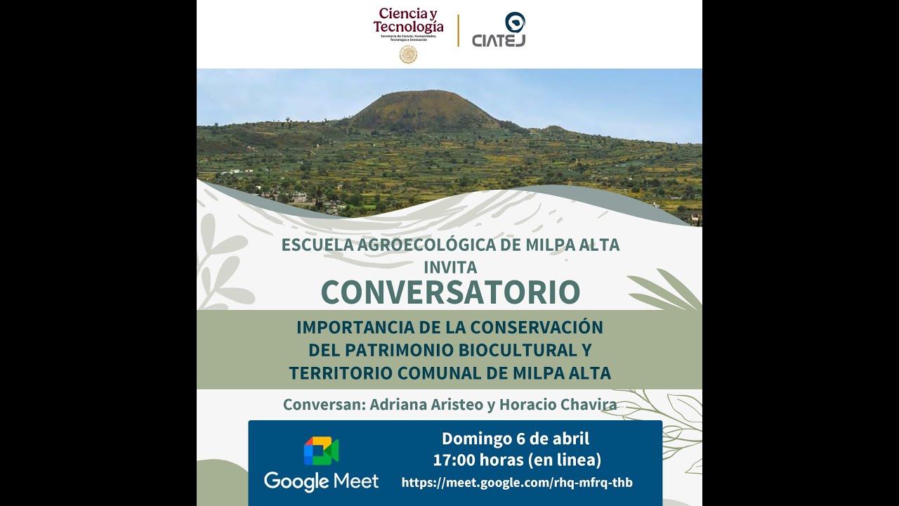 Conservación del Patrimonio Biocultural y Defensa del Territoio en Milpa Alta