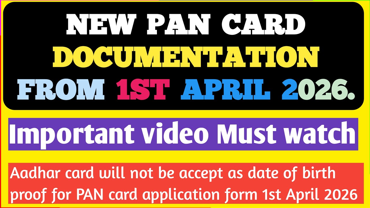 NEW PAN CARD APPLICATION DOCUMENTATION FROM 1ST APRIL 2026 / NEW PAN CARD  2026 / ITD NEW RULES 2026