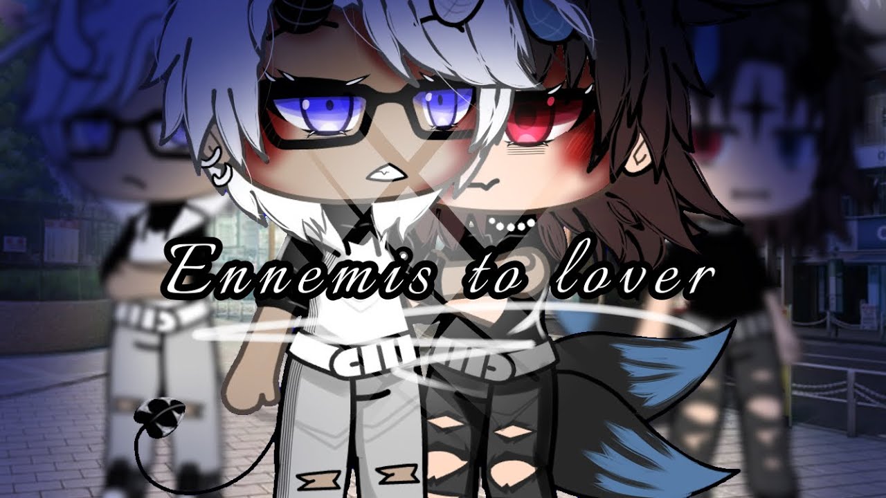 || Enemies to lover || bl gay || fr || glmm || gâcha Life