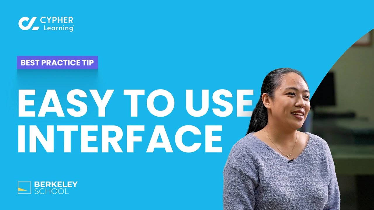Berkeley School, CYPHER LMS tips, Easy to use interface