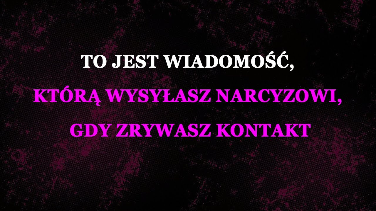 Oto komunikat, jaki wysyłasz narcyzowi, gdy całkowicie zrywasz kontakt