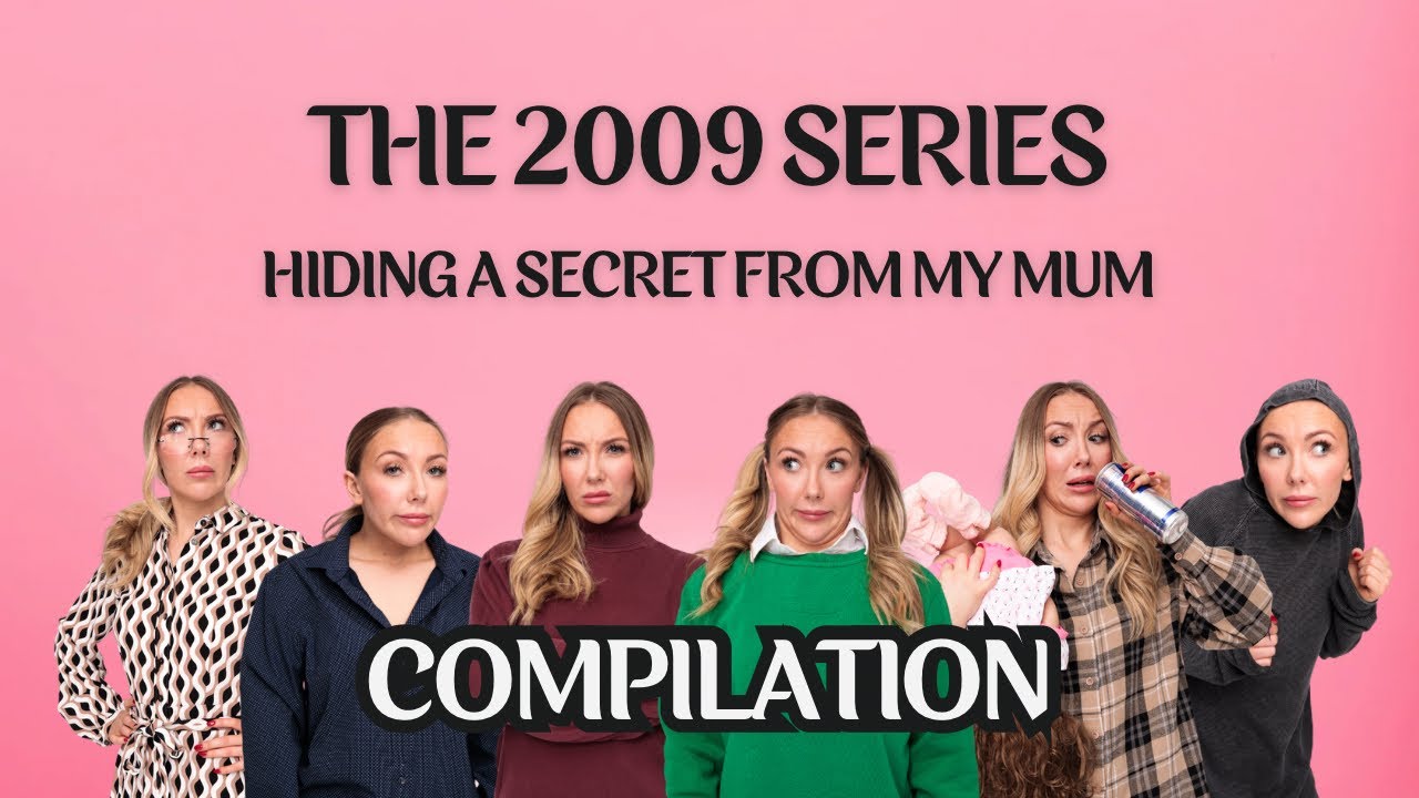 The 2009 Series ‘Hiding a secret from my Mum’ COMPILATION [ALL SIX EPISODES]