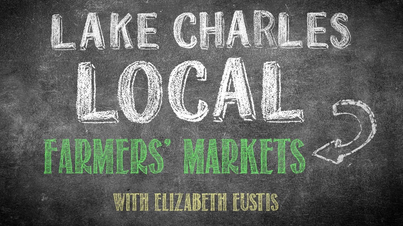 Lake Charles Farmers Markets