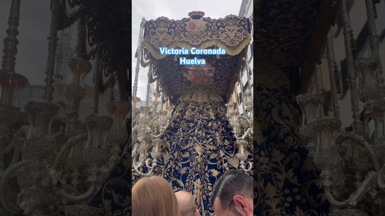 Victoria Coronada Huelva Magna Mariana 2025 #victoria #huelva #semanasanta #cofrade #roc&iacute;o #viral