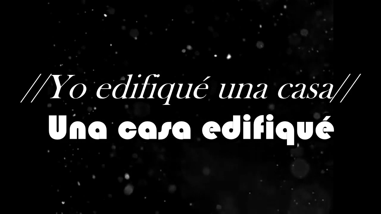 Yo edifique una CaSa