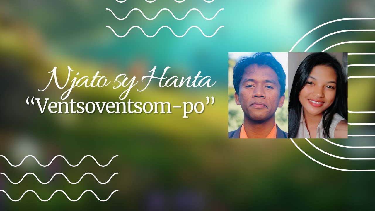 Njato sy Hanta - Ventsoventsom-po