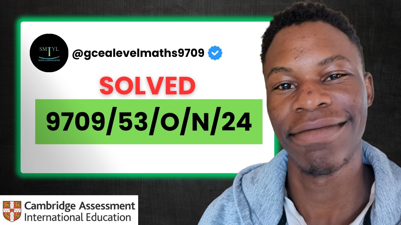Solved | 9709/53/O/N/24 | Paper 53 October November 2024 |CIE A Level Maths 9709