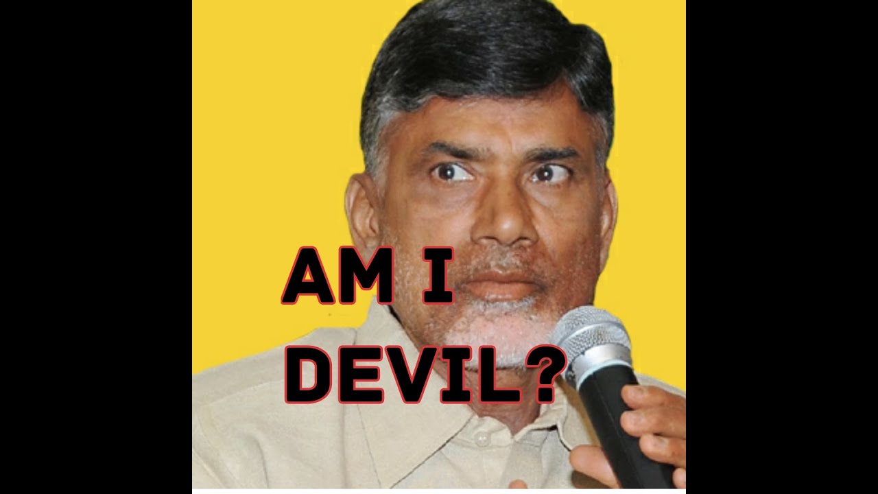 If ysr is God Am I devil?-chandrababu Naidu.