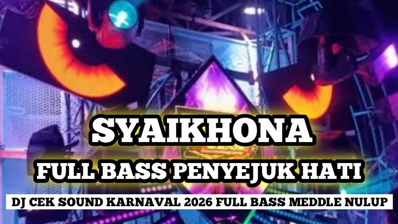 DJ SHOLAWAT SYAIKHONA VIRAL | DJ SHOLAWAT SLOW BASS TERBARU 2026