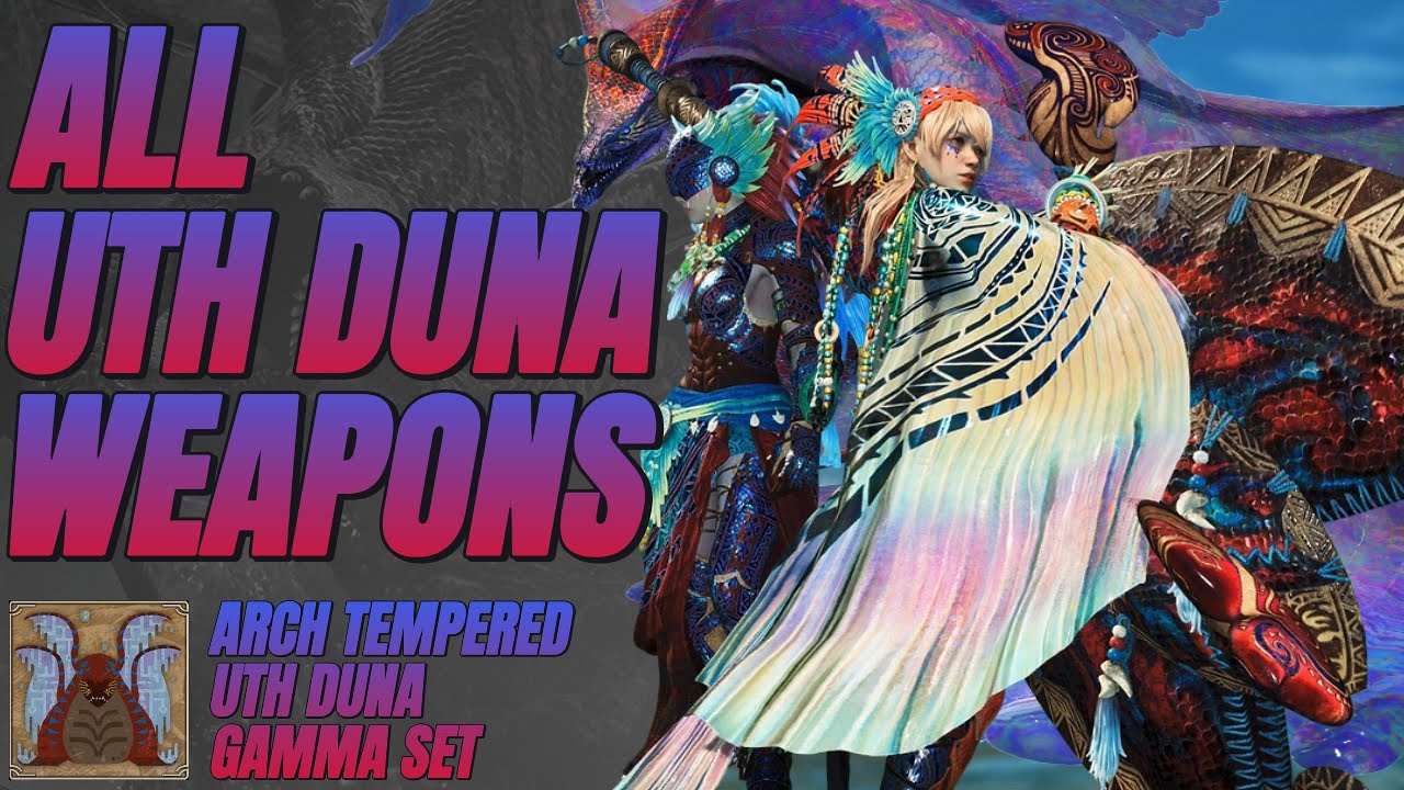 All Uth Duna Weapons | Arch Tempered Uth Duna Armor Set | Monster Hunter Wilds