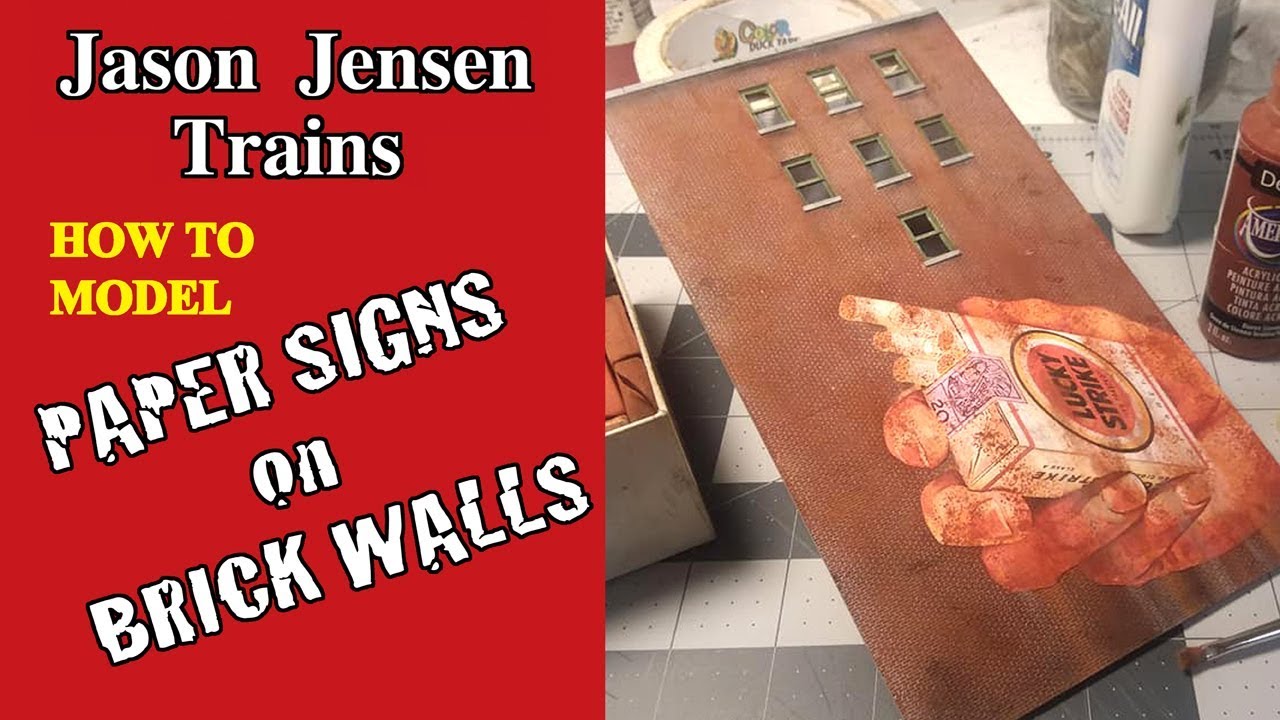 Jason Jensen Trains Episode 001 How to model paper signs on a brick wall.
