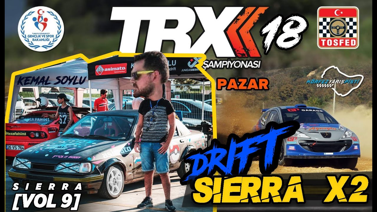 2 SIERRA YANLADIK  | TRX 2018 TOSFED | Vol 9