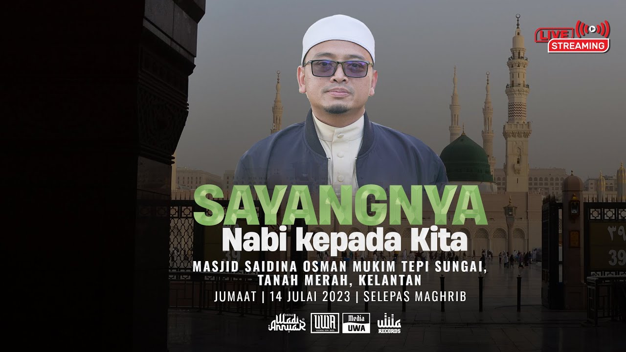 🔴Ceramah Penuh Kelantan Ustaz Wadi Annuar 2023 [Sayangnya Nabi Kepada Kita] | Ustaz Wadi Annuar