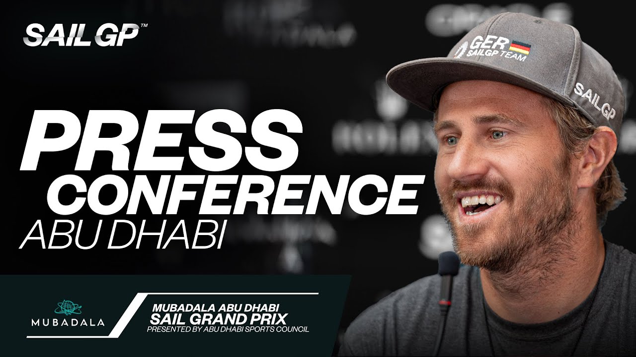 Press Conference | Mubadala Abu Dhabi Sail Grand Prix presented by Abu Dhabi Sports Council