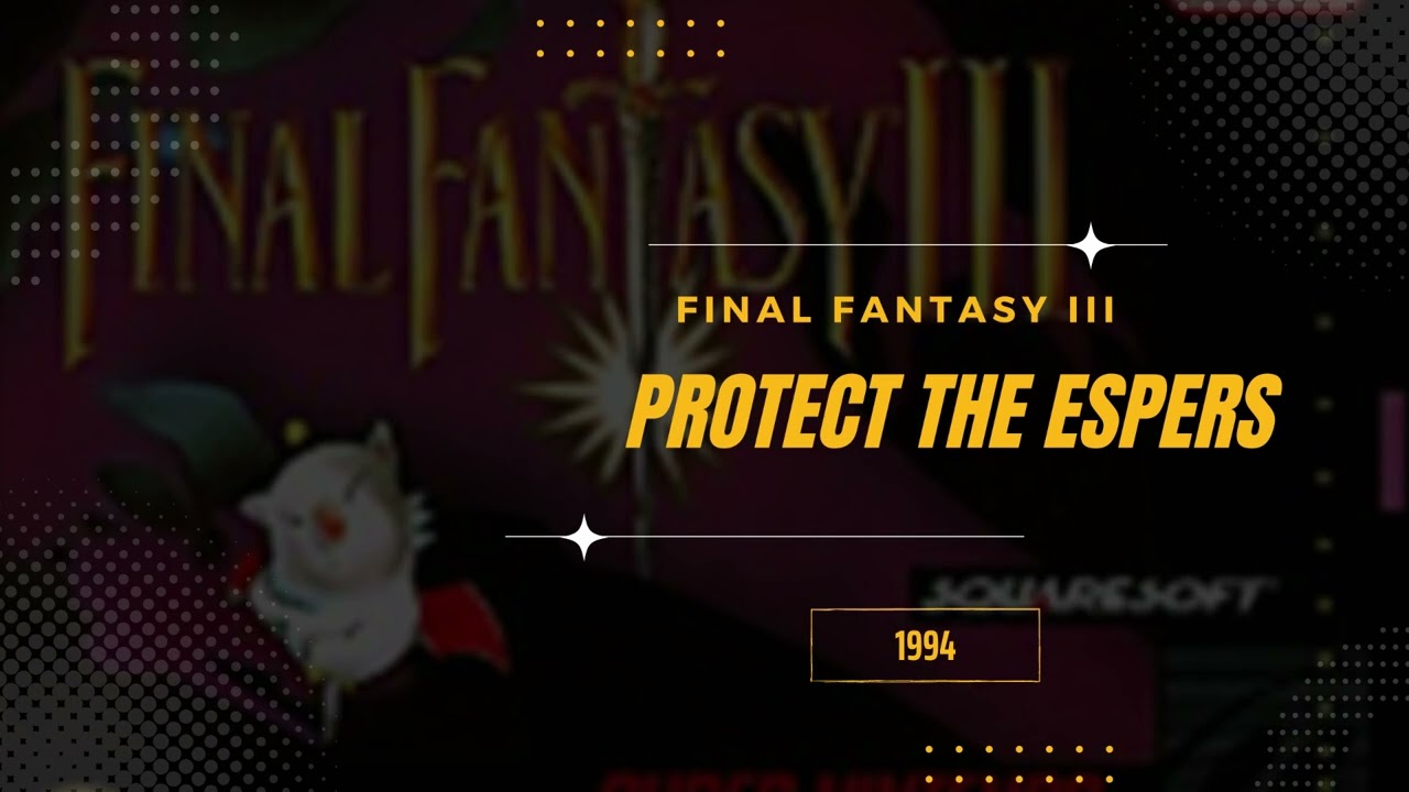 Protect the Espers [Extended] - Final Fantasy VI (USA III)