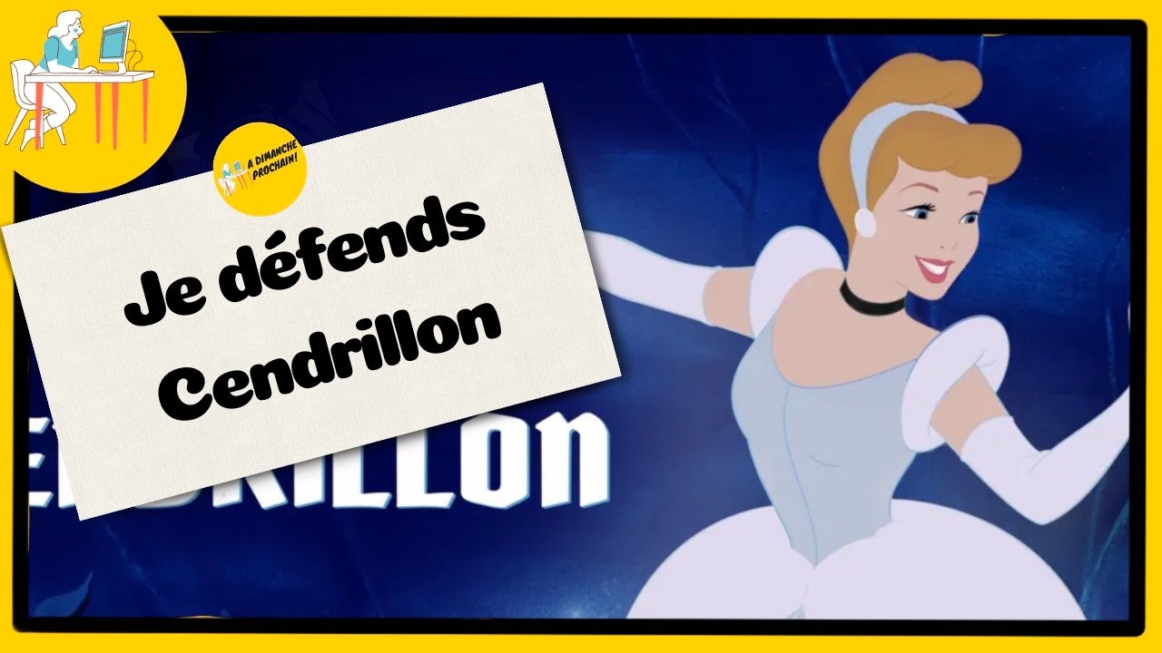 Je défends CENDRILLON (oui, j’assume 😤💙)