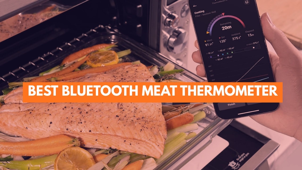 The 5 Best Bluetooth Meat Thermometer 2026 | Top Wireless Cooking & Oven Picks