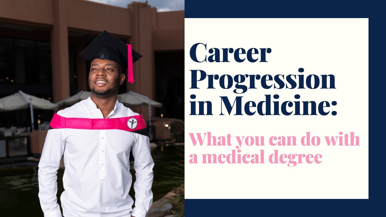 Career Progression in Medicine: What Can You Do With a Medical Degree?