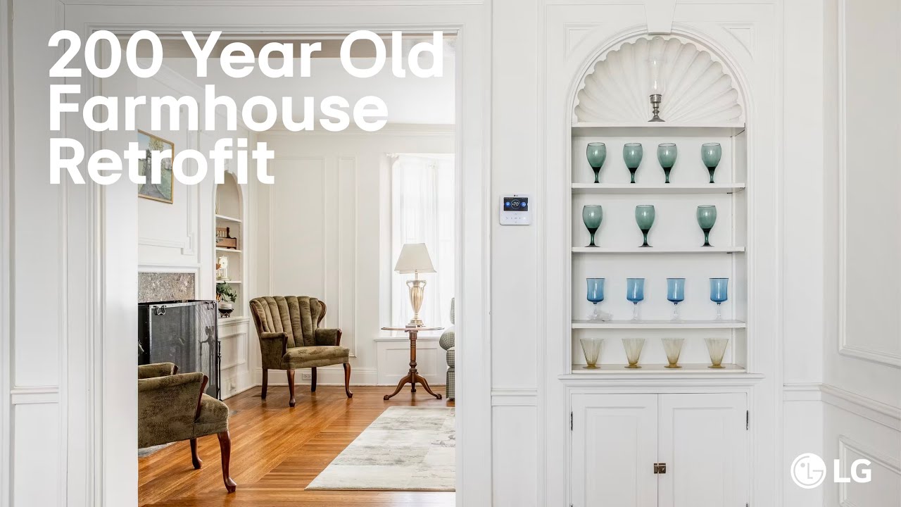 HVAC Retrofit of a 200-Year-Old Kentucky Farmhouse with LG