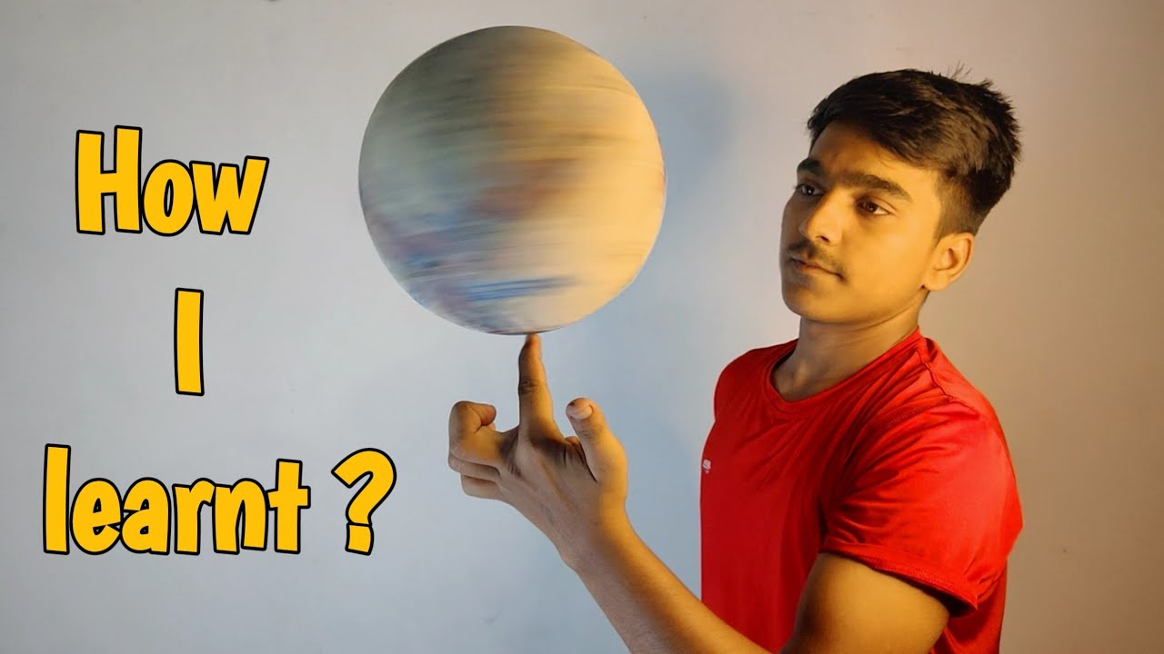 I Learned to spin a Ball on my finger