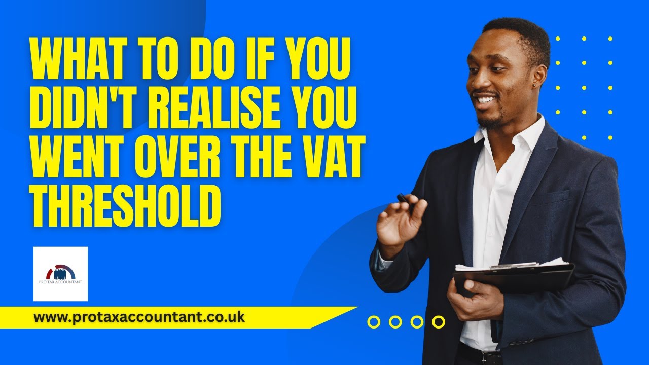 VAT Threshold Mistake? What To Do If You Crossed It Without Knowing in the UK 2025-26
