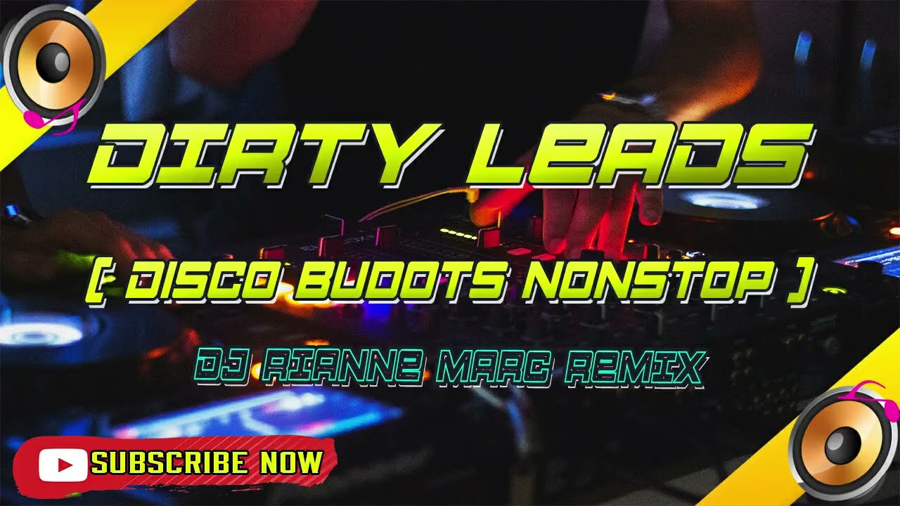 Dirtyleads DiscoBudots Nonstop 2k20 ( Dj Rianne Marc Remix )