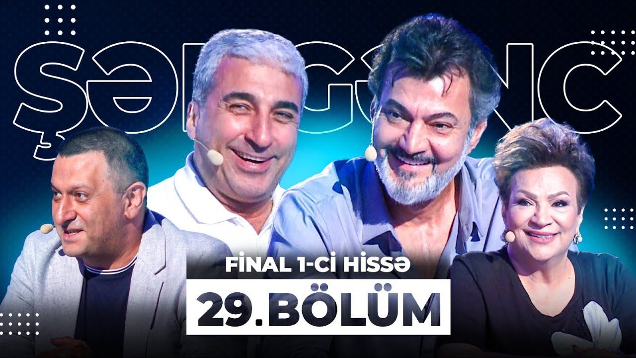 Şən Gənc - 29.Bölüm FİNAL 1-ci hissə (17.08.2024)