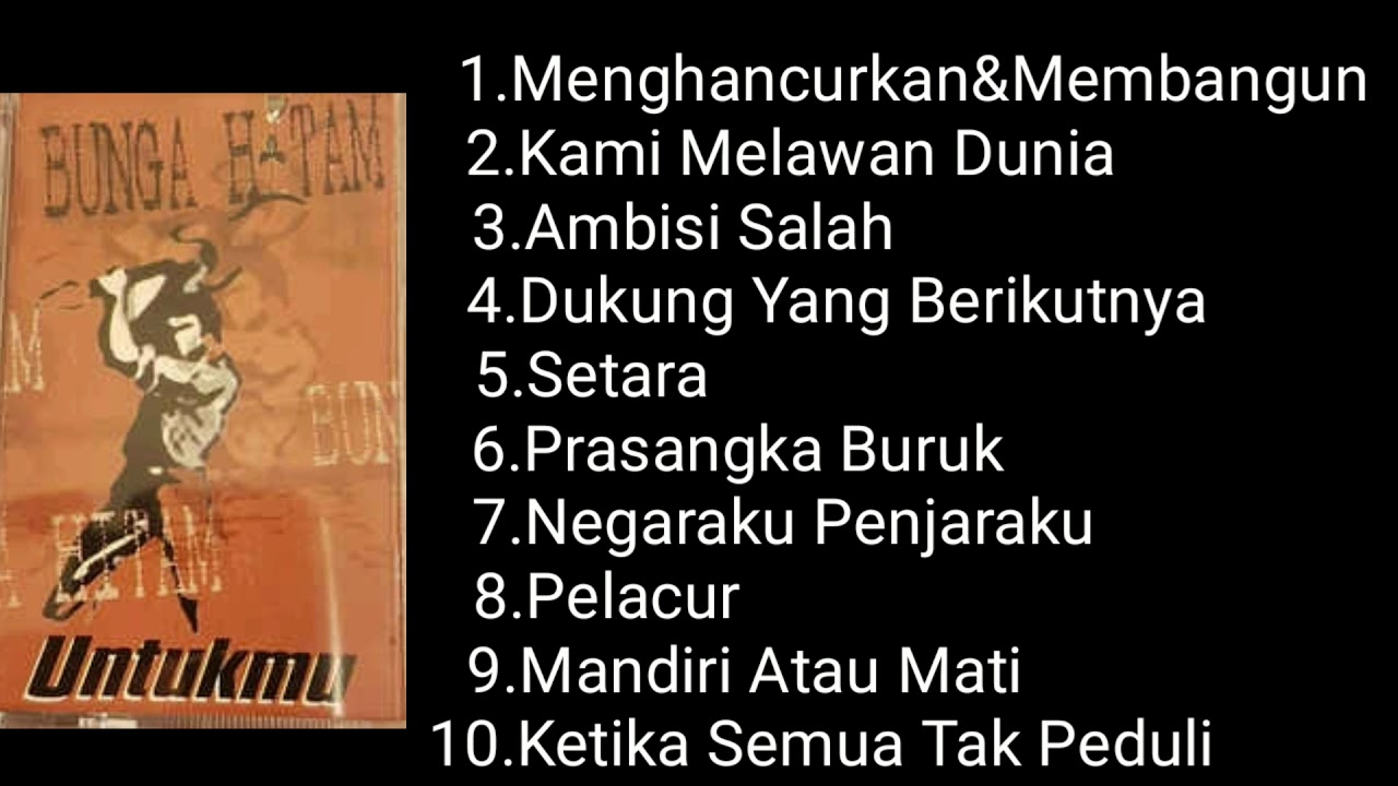 Bunga Hitam ( FULL ALBUM UNTUKMU) 2002