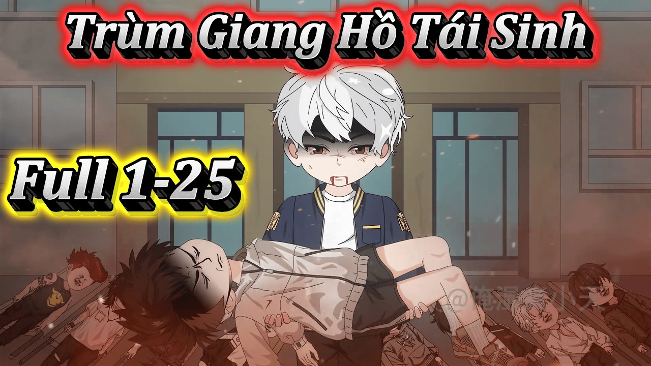 ÔNG TRÙM GIANG HỒ TÁI SINH | FULL 1-25 | EM TỨ VIETSUB.