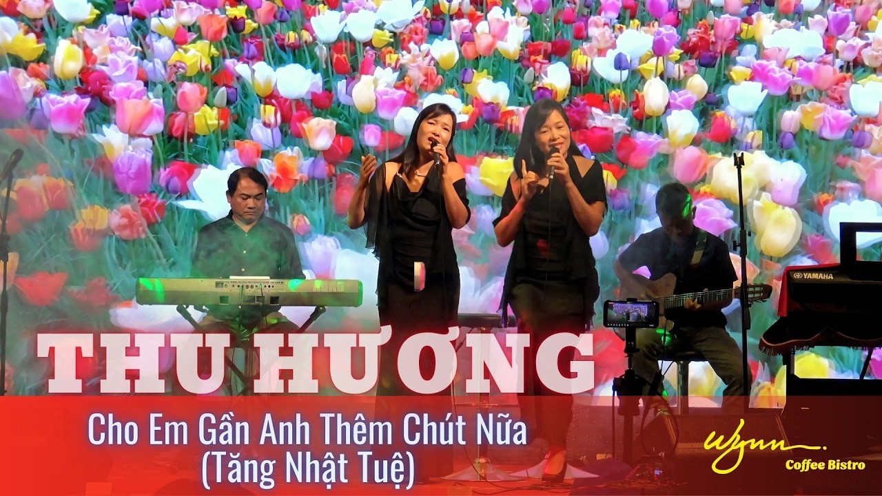 CHO EM GẦN ANH THÊM CHÚT NỮA (Tăng Nhật Tuệ) | Thể hiện : THU HƯƠNG. #ThuHuong #WYNNNhaTrang