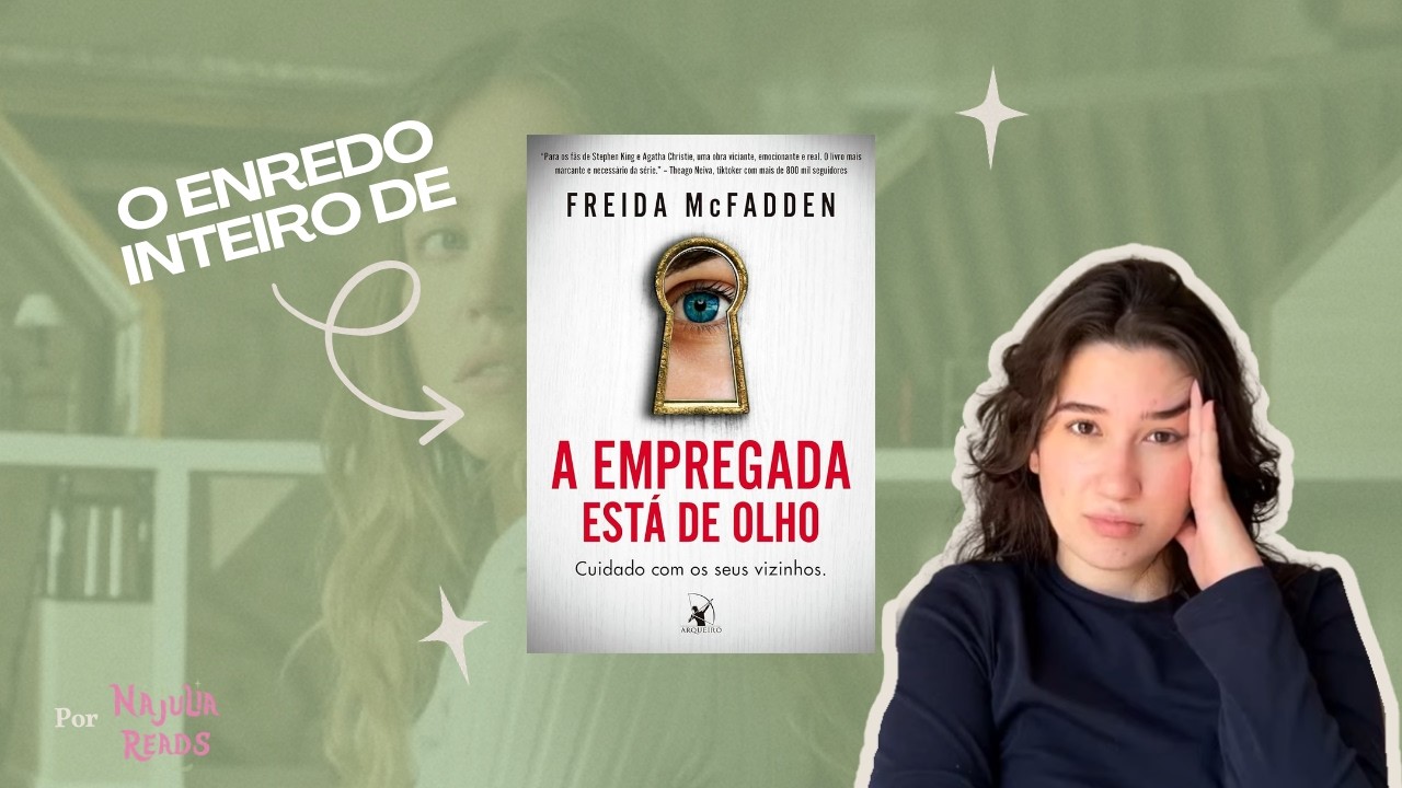 o enredo inteiro de... a empregada est&aacute; de olho!