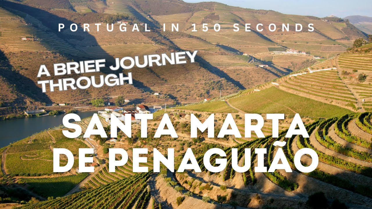Portugal in 150 Seconds: Santa Marta de Penaguião