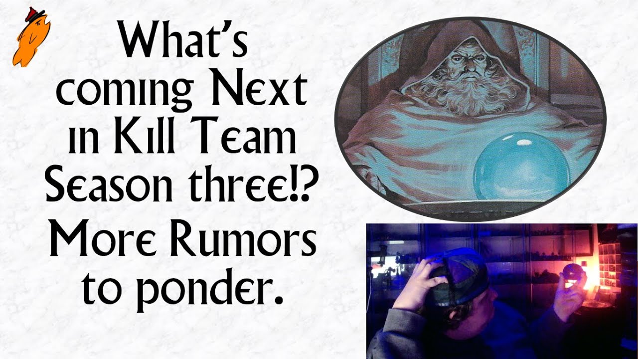 What's coming next in Kill Team Season Three!? More Rumors to ponder.