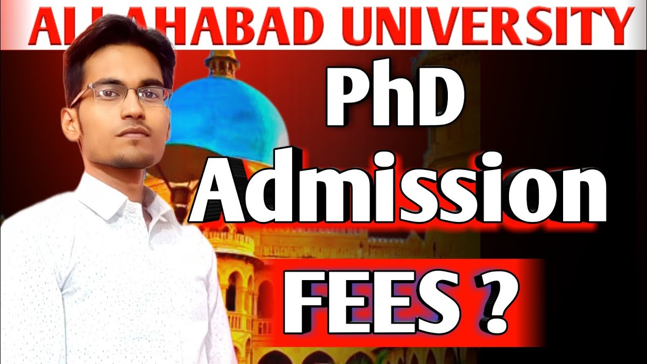 🔥Allahabad University PhD Admission Fee Structure 2024: How Much Fee All Students Have To Pay ✔️