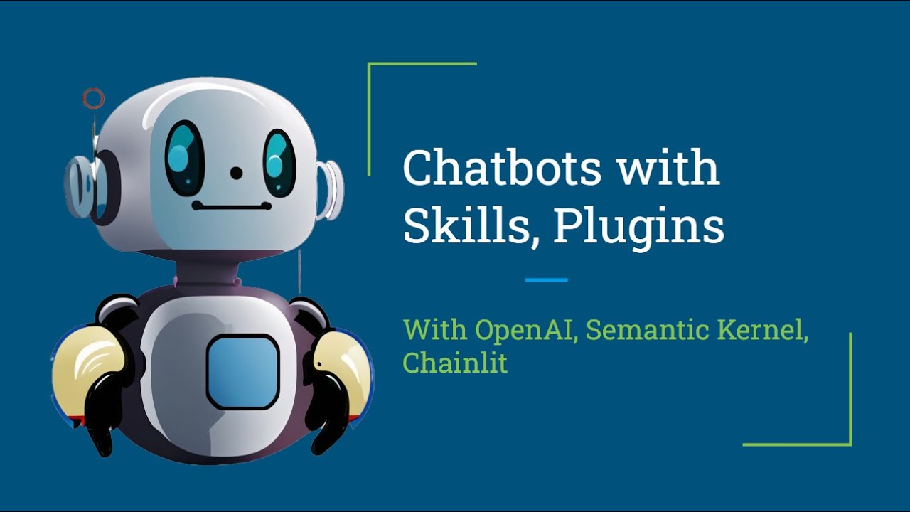 Building Chatbots with Skills and Plugins