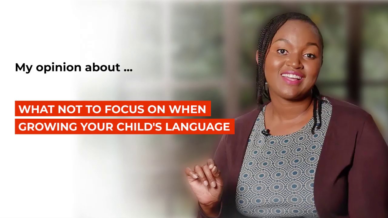 What NOT to Focus on When Growing Your Child's Language