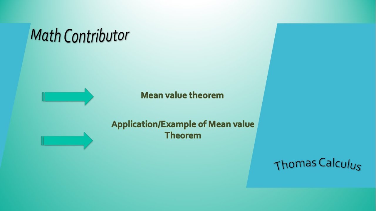 Mean value theorem || Application of Mean value theorem || Thomas Calculus || Math Contributor
