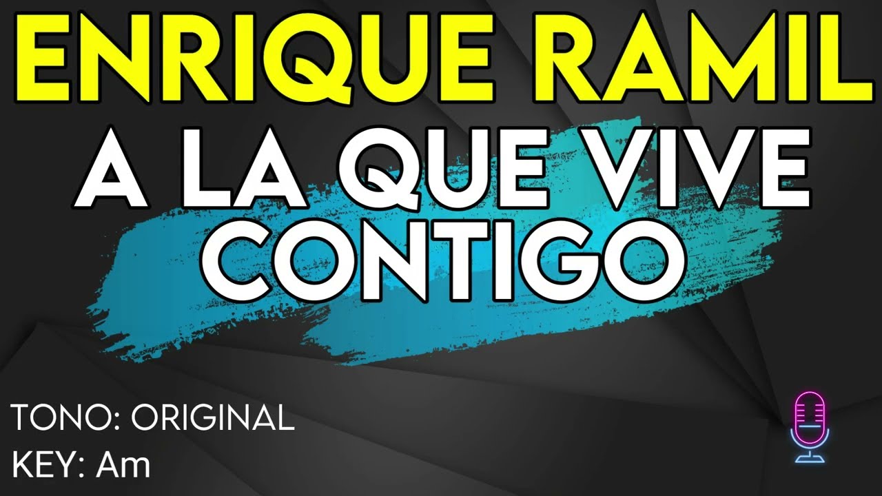 Enrique Ramil - A La Que Vive Contigo - Karaoke Instrumental
