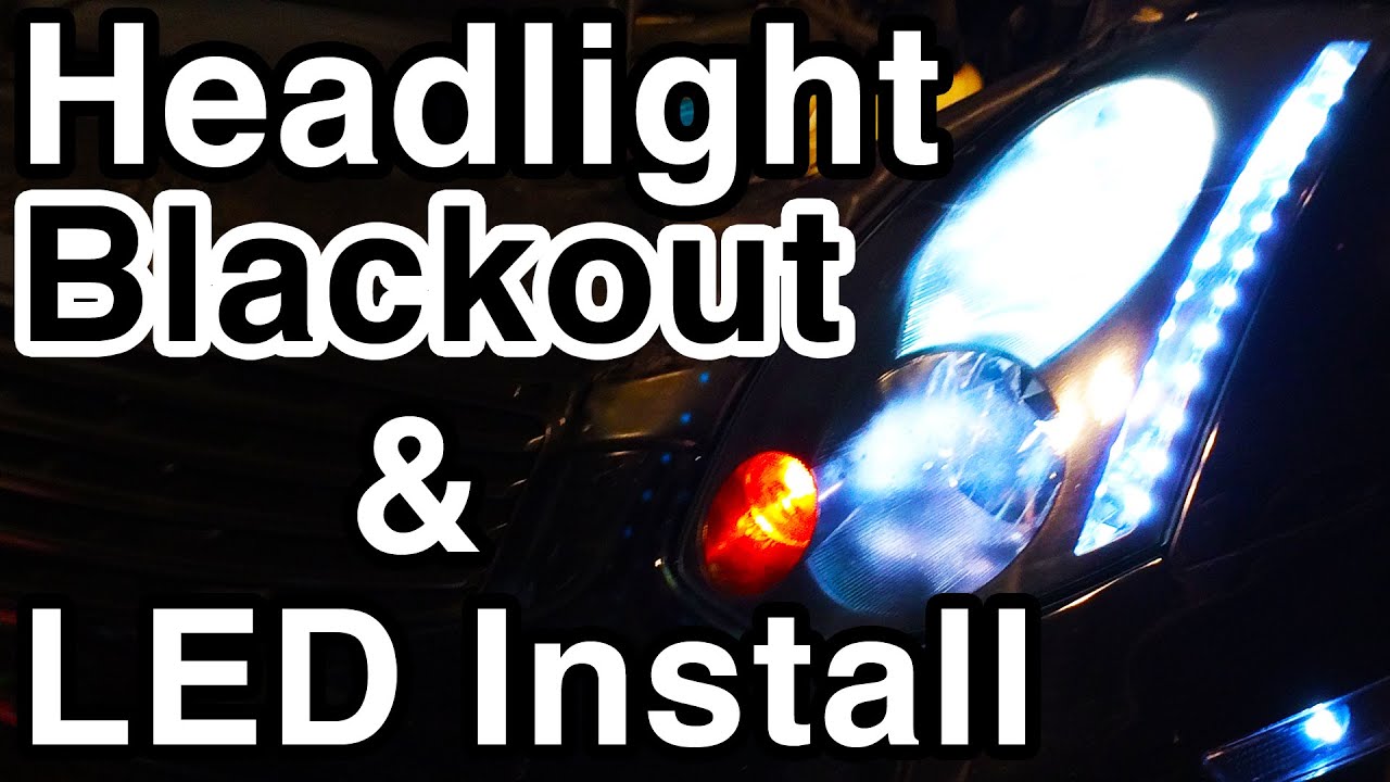 Headlight Blackout & LED Install [How to Customize Headlights for $80 // Infiniti G35]