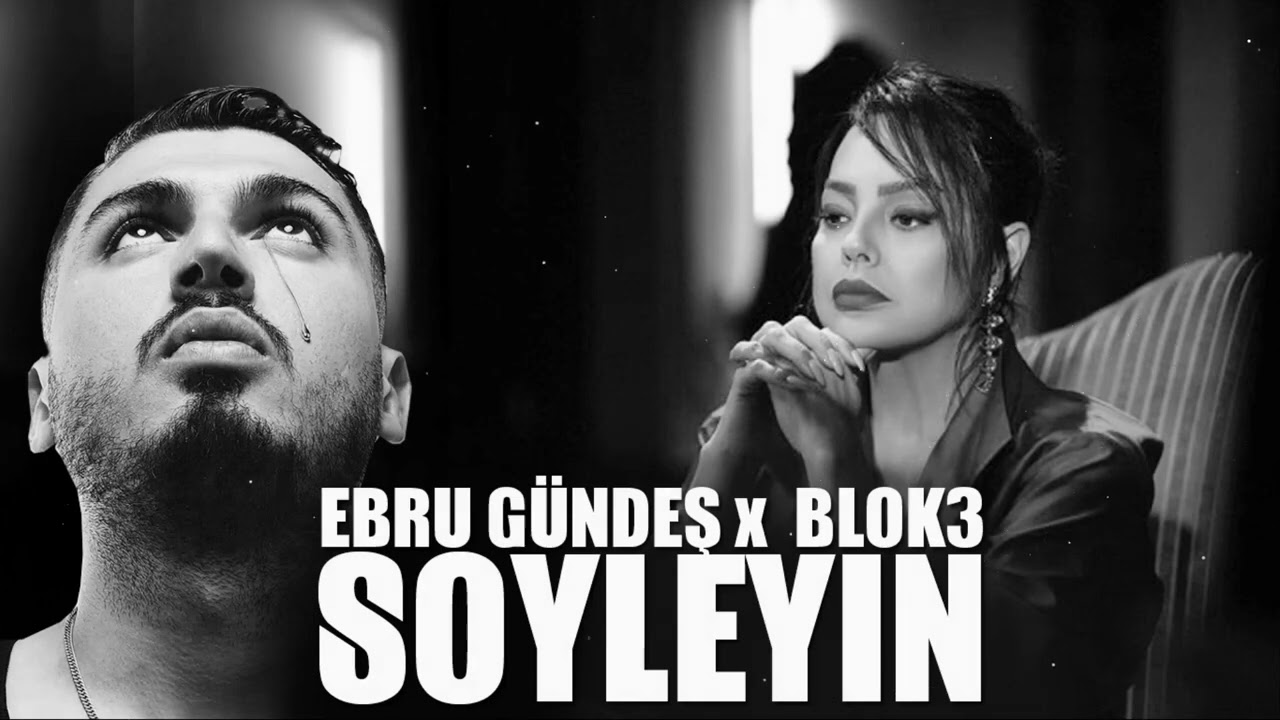 Ebru Gündeş & Blok3   Söyleyin Remix 2025