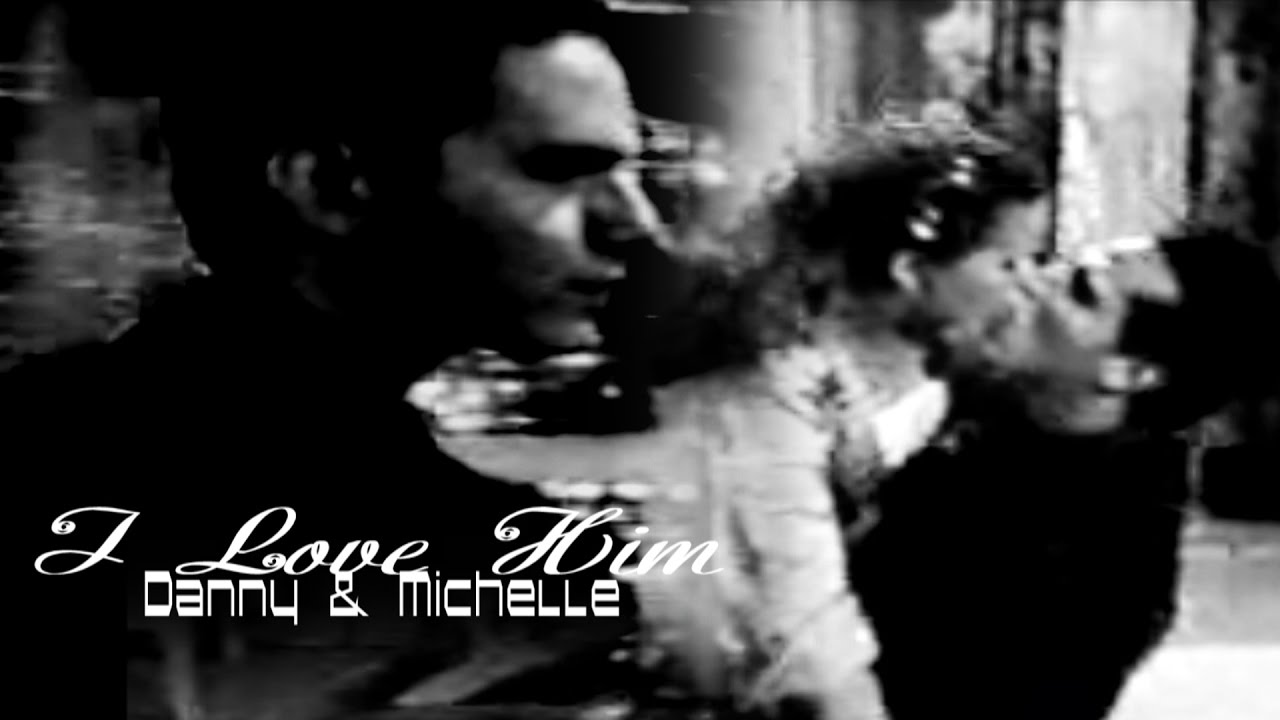 Danny & Michelle || I Love Him