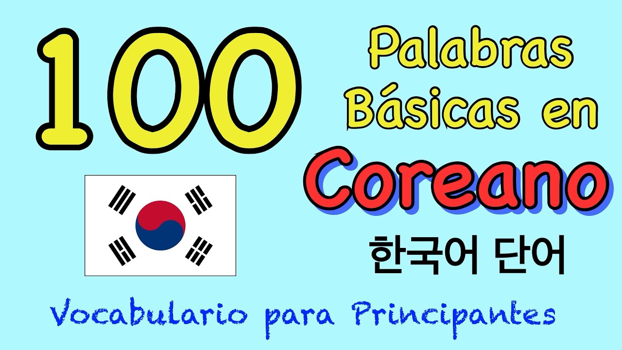 100 palabras básicas en Coreano🇰🇷 - Vocabulario Coreano que debes aprender [#64.] - 한국어 단어