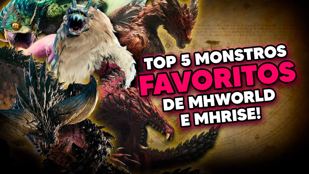 SÓ OS FAVORITOS DA QUINTA GERAÇÃO! 5 Melhores Monstros de Monster Hunter World e Rise