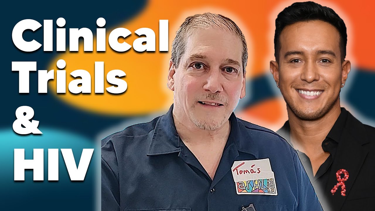 What are HIV Clinical Trials & are they right for you?  | Tom Villa x Raif Derrazi