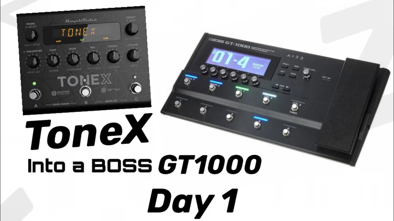 IK Multimedia ToneX pedal into a BOSS GT1000 | Deep Dive: Day 1
