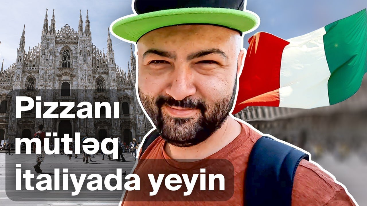 MİLANIN ƏN GÖRMƏLİ YERLƏRİ (İtaliya 1-ci Gün)