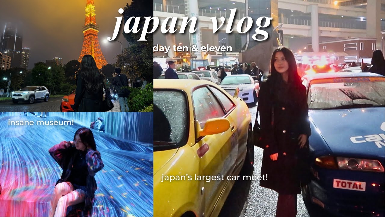 JAPAN VLOG | day 10 & 11 🇯🇵 daikoku car meet, teamlab borderless museum, and diy chopsticks!