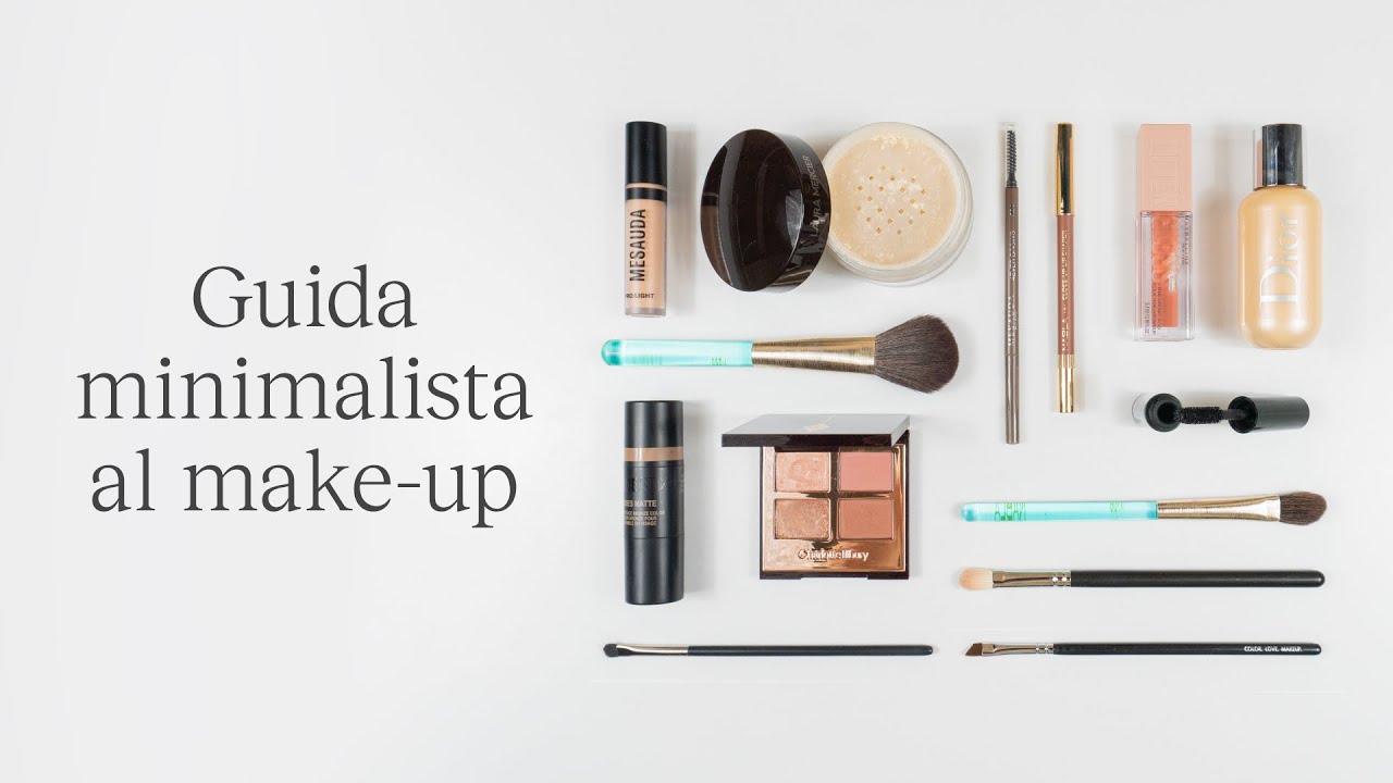 GUIDA MINIMAL AL TRUCCO: creare una collezione di trucco da zero